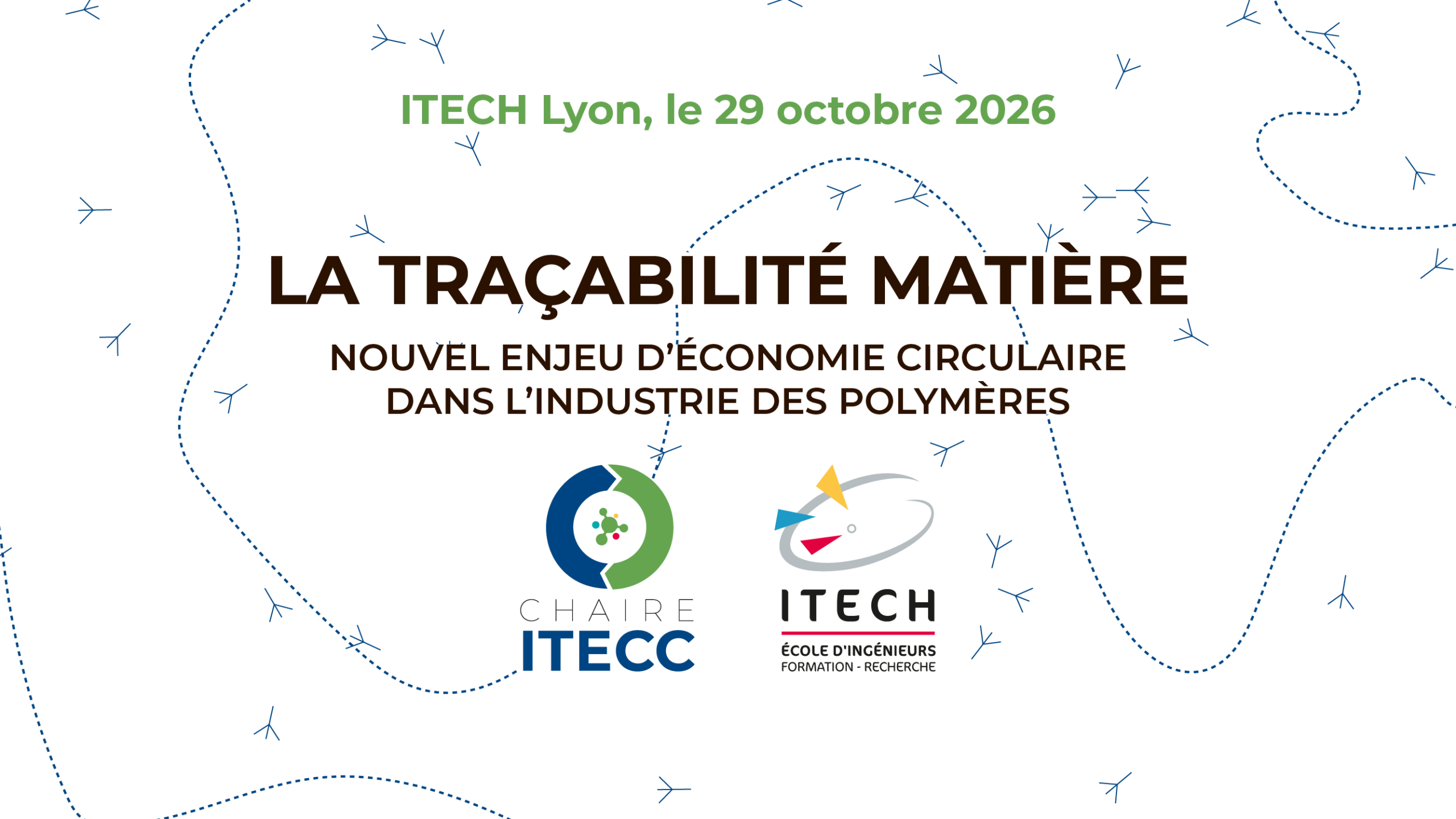 Colloque Traçabilité Matière – organisé à l’Itech par sa chaire ITECC – jeudi 29 octobre 2026
